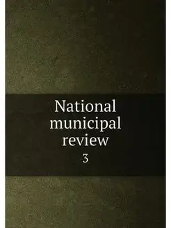 National municipal review. 3