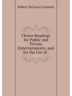 Choice Readings for Public and Privat