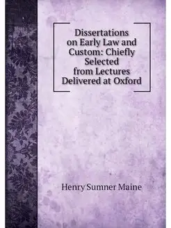 Dissertations on Early Law and Custom