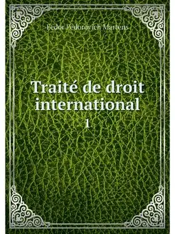 Traite de droit international. 1