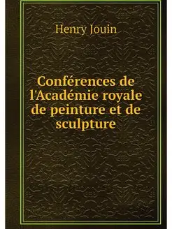 Conferences de l'Academie royale de p