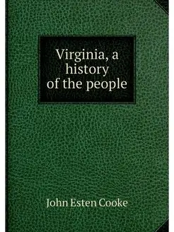 Virginia, a history of the people