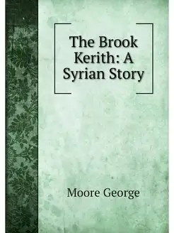 The Brook Kerith A Syrian Story