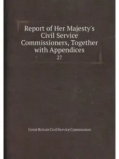 Report of Her Majesty's Civil Service