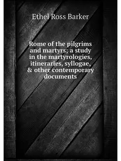 Rome of the pilgrims and martyrs a s