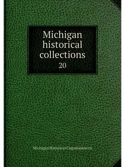 Michigan historical collections. 20