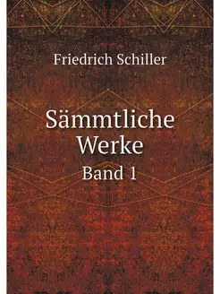 Sammtliche Werke. Band 1