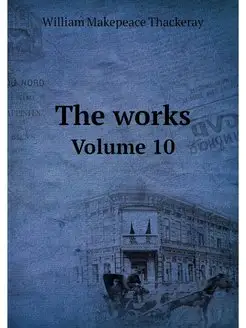 The works. Volume 10