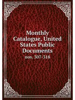 Monthly Catalogue, United States Publ