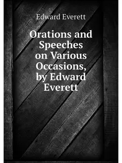 Orations and Speeches on Various Occa