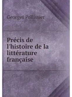 Precis de l'histoire de la litteratur