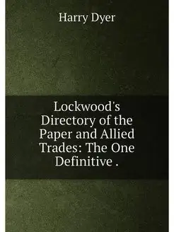 Lockwood's Directory of the Paper and