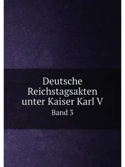 Deutsche Reichstagsakten unter Kaiser