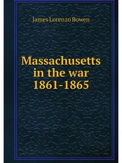 Massachusetts in the war 1861-1865