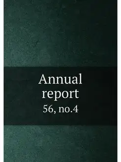 Annual report. 56, no.4