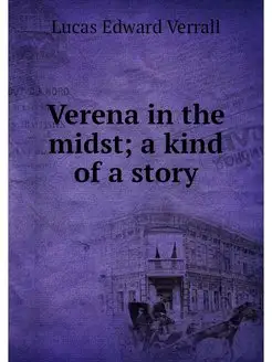 Verena in the midst a kind of a story