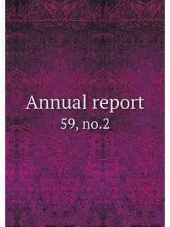 Annual report. 59, no.2