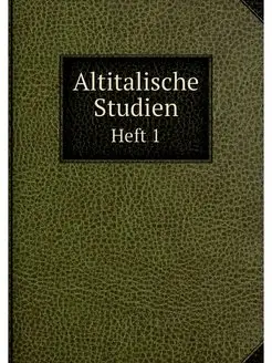 Altitalische Studien. Heft 1