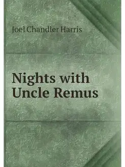 Nights with Uncle Remus