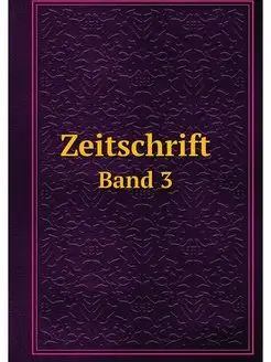 Zeitschrift. Band 3