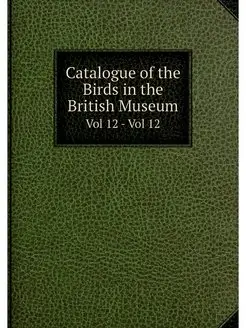 Catalogue of the Birds in the British