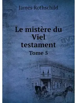 Le mistere du Viel testament. Tome 5