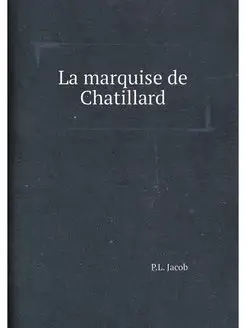 La marquise de Chatillard