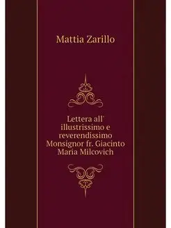 Lettera all' illustrissimo e reverendissimo Monsigno