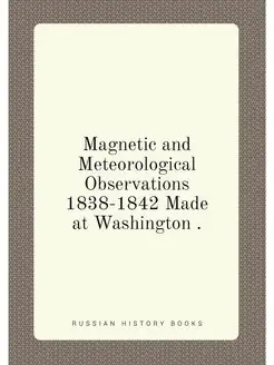 Magnetic and Meteorological Observati