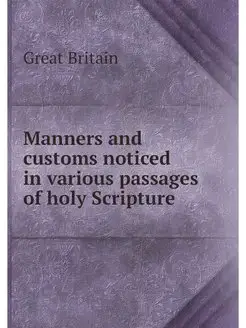 Manners and customs noticed in variou