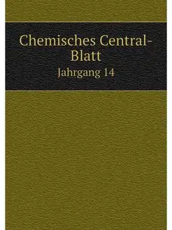 Chemisches Central-Blatt. Jahrgang 14