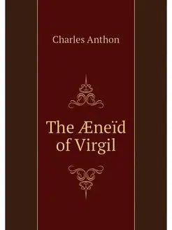 The AEneid of Virgil