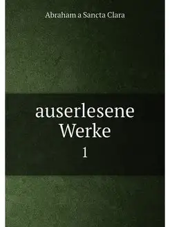 auserlesene Werke. 1