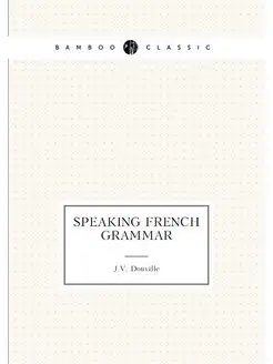 Speaking French Grammar