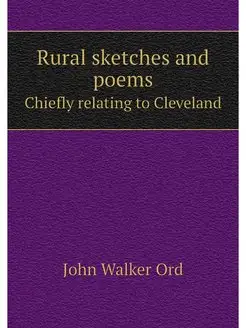 Rural sketches and poems. Сhiefly rel