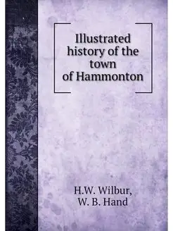 Illustrated history of the town of Ha