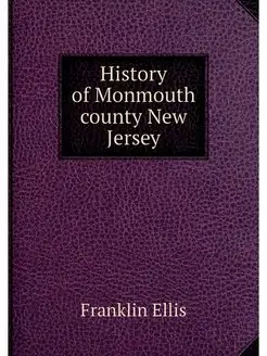 History of Monmouth county New Jersey