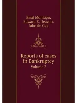 Reports of cases in Bankruptcy. Volume 3