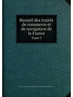 Recueil des traites de commerce et de