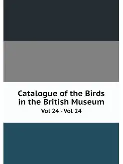 Catalogue of the Birds in the British