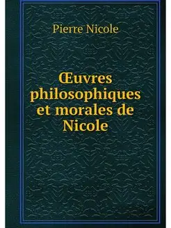 OEuvres philosophiques et morales de