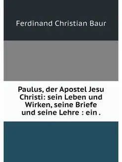 Paulus, der Apostel Jesu Christi sei