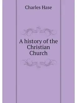 A history of the Christian Church