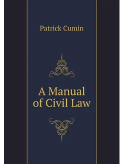 A Manual of Civil Law