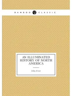 An illuminated history of North America