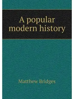 A popular modern history