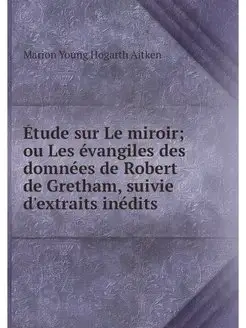 Etude sur Le miroir ou Les evangiles