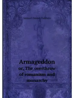 Armageddon. or, The overthrow of roma