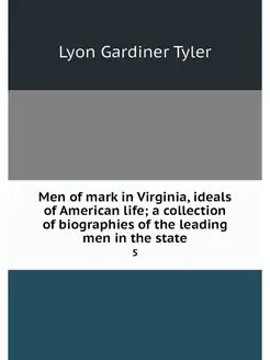 Men of mark in Virginia, ideals of Am