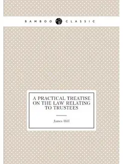 A practical treatise on the law relat